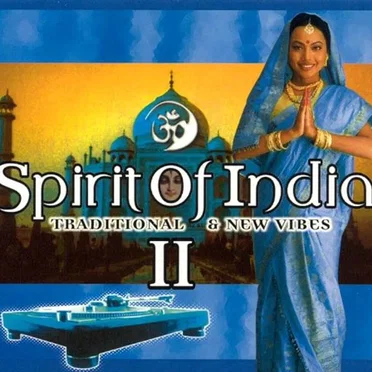 Spirit of India, Volume 2: Traditional & New Vibes by Various Artists - album cover