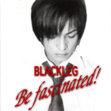 Be fascinated! by BLACKLEG - album cover