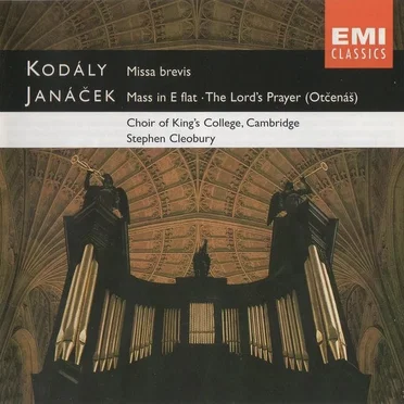 Kodály: Missa brevis / Janáček: Mass in E-flat / The Lord's Prayer (Otčenáš)
