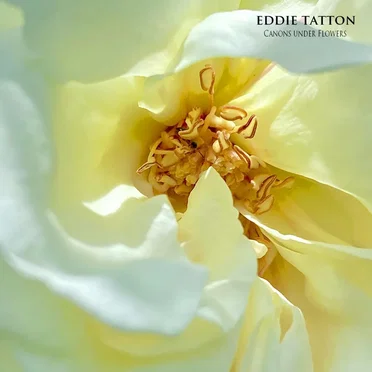 Canons Under Flowers by Eddie Tatton - album cover