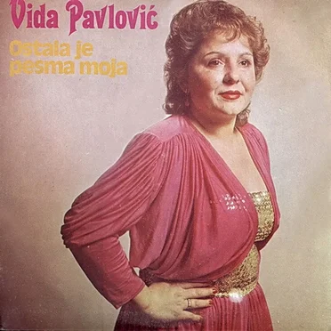 Ostala Je Pesma Moja