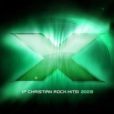 X 2009: 17 Christian Rock Hits! by Various Artists - album cover
