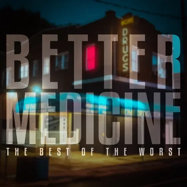 Better Medicine by The Best of the Worst - album cover
