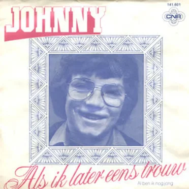 Als ik later eens trouw / Al ben ik nog jong