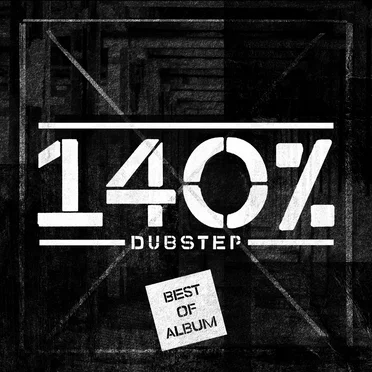 140% DUBSTEP - BEST OF by Various Artists - album cover
