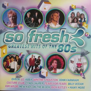 So Fresh: Greatest Hits of the 80s by Various Artists - album cover