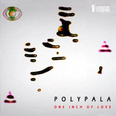 One Inch of Love by Polypala - album cover