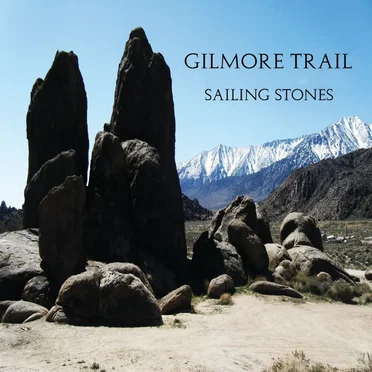 Sailing Stones by Gilmore Trail - album cover