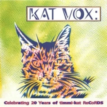 Kat Vox: Celebrating 20 Years of Timmi-Kat Records by Various Artists - album cover