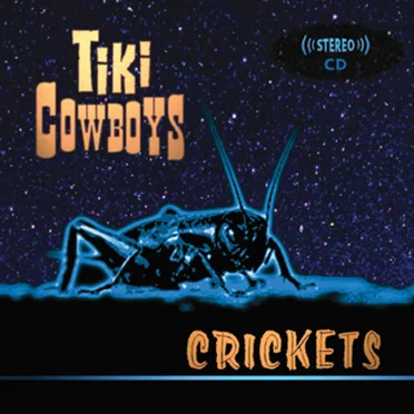 Crickets - Super Single CD by Tiki Cowboys - album cover