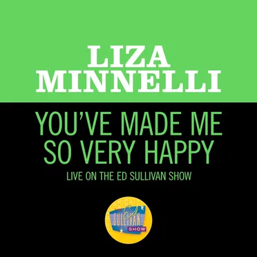 You’ve Made Me So Very Happy (live on the Ed Sullivan Show, May 18, 1969)