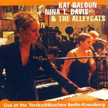 Berlin Blues: Live at Yorckschlösschen Berlin-Kreuzberg by Kat Baloun, Nina T. Davis & The Alleycats - album cover