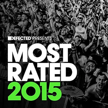 Defected Presents Most Rated 2015 by Various Artists - album cover