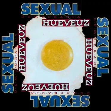 Hueveuz by Sexual Democracia - album cover