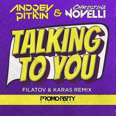 Talking to You (Filatov & Karas remix)