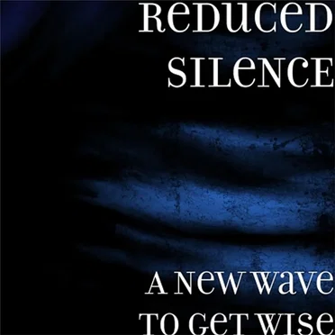 A New Wave to Get Wise by ReDuCeD SiLeNcE - album cover