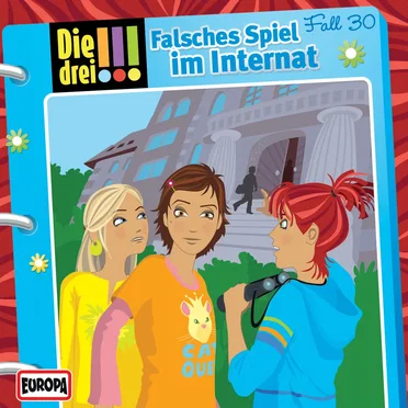 Die drei !!! Fall 30: Falsches Spiel im Internat by Die drei !!! - album cover