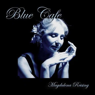 Blue Cafe by Magdalena Reising - album cover