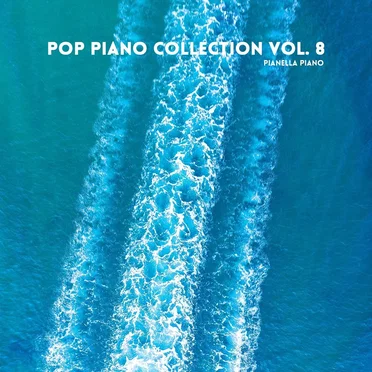 Pop Piano Collection, Vol. 8 by Pianella Piano - album cover