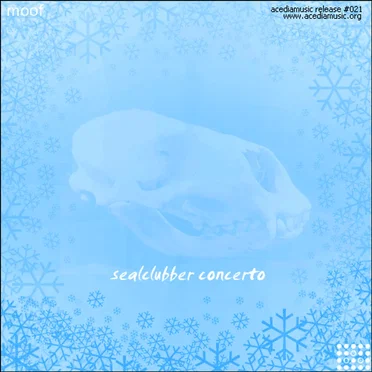 Sealclubber Concerto
