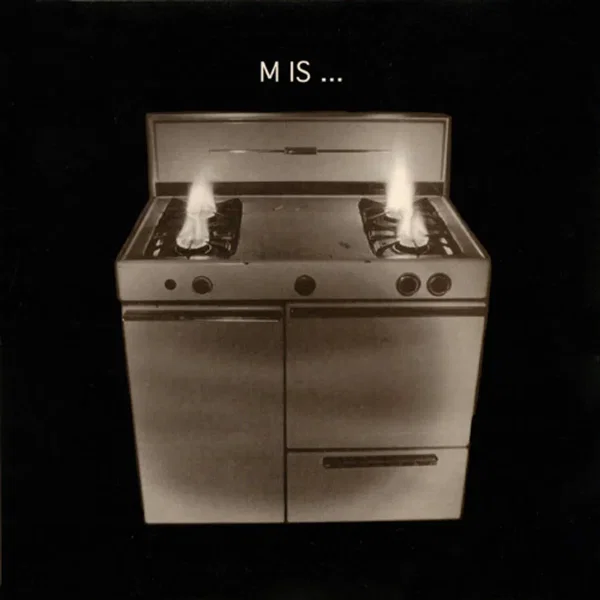 M Is ...