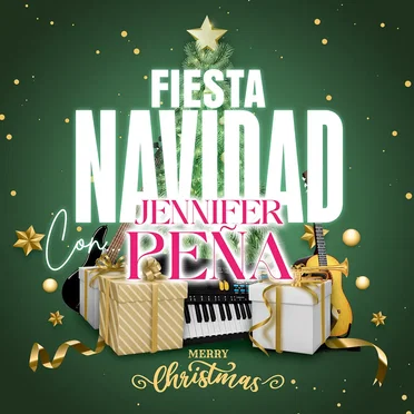 Fiesta Navidad con Jennifer Peña “Merry Christmas”