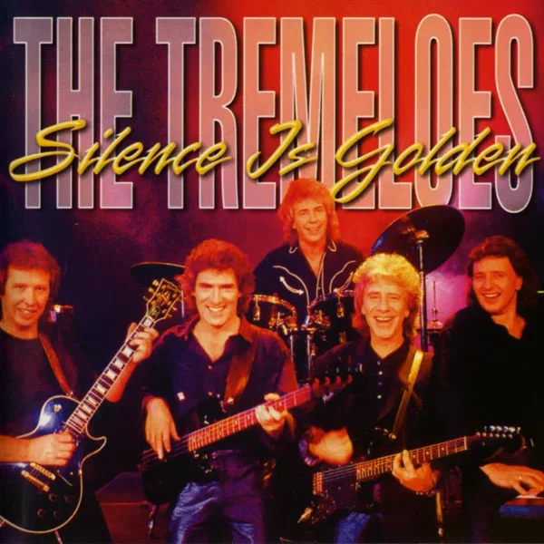 Silence Is Golden: The Best of the Tremeloes