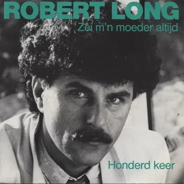 Zei m'n moeder altijd / Honderd keer