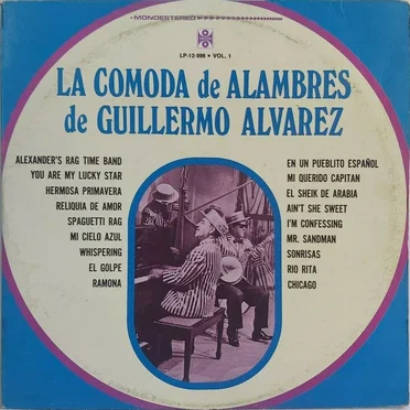 La Cómoda de Alambres de Guillermo Álvarez, vol.1