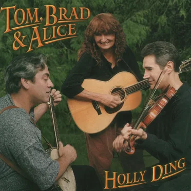 Holly Ding by Tom, Brad & Alice - album cover