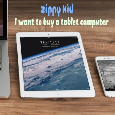 I Want to Buy a Tablet Computer