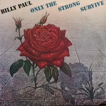 Only The Strong Survive