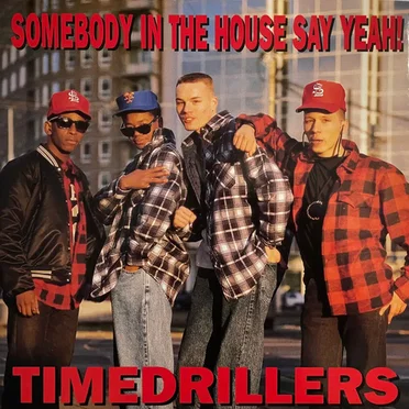 Somebody in the House Say Yeah! by Timedrillers - album cover