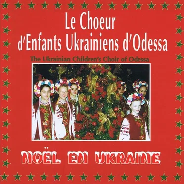 Noël en Ukraine by Le Chœur d'enfants ukrainiens d'Odessa - album cover