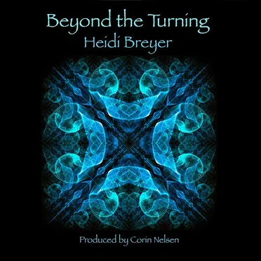 Beyond the Turning by Heidi Anne Breyer - album cover