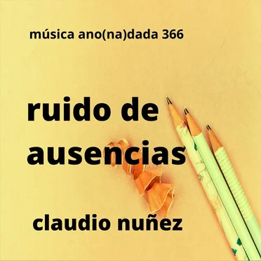 Ruido de ausencias