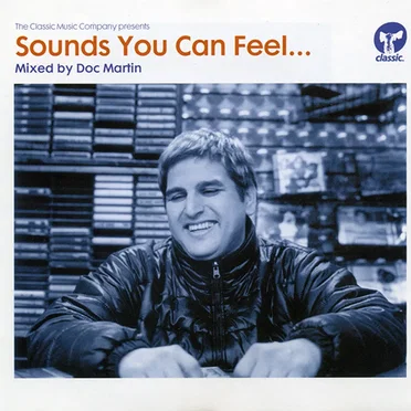 Sounds You Can Feel... Mixed By Doc Martin by Various Artists - album cover