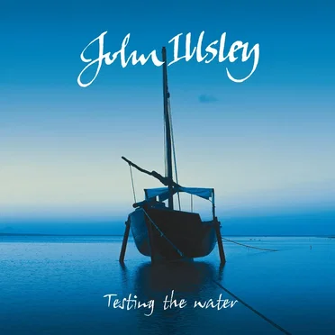 Testing the Water by John Illsley - album cover