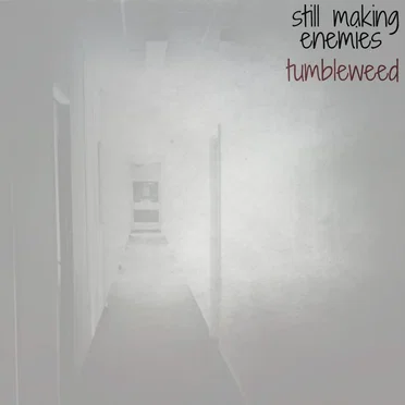 Tumbleweed by Still Making Enemies - album cover