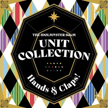 THE IDOLM@STER SideM UNIT COLLECTION –Hands & Claps!–