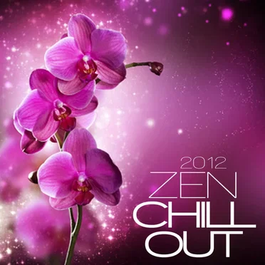 Zen Chill Out 2012 by Various Artists - album cover
