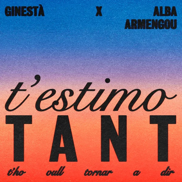 T'estimo tant