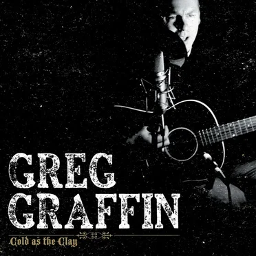 Cold as the Clay by Greg Graffin - album cover