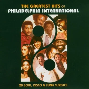 The Greatest Hits of Philadelphia International by Various Artists - album cover