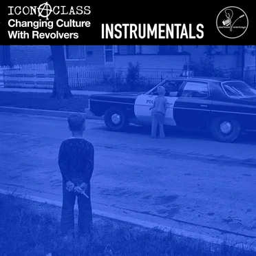 Changing Culture with Revolvers: The Instrumentals