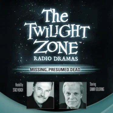 The Twilight Zone Radio Dramas, "Missing, Presumed Dead" by Dennis Etchison - album cover