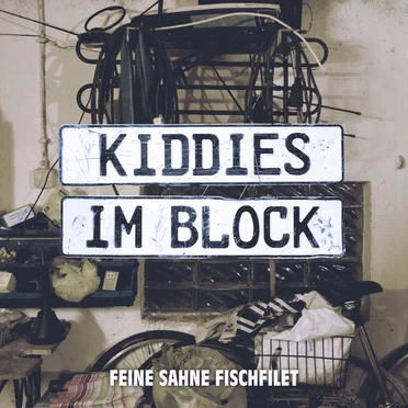 Kiddies im Block by Feine Sahne Fischfilet - album cover