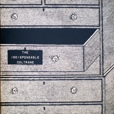 The Indispensable Coltrane