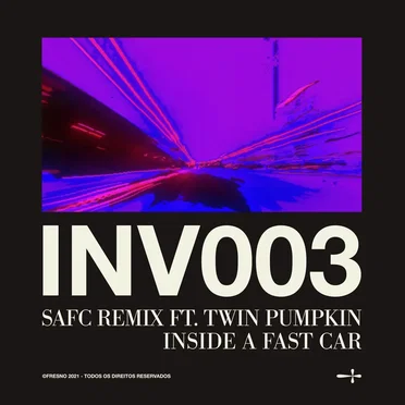 INV003: SAFC REMIX (inside a fast car)