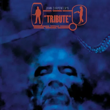 John Carpenter's Tribute: A Tribute to John Carpenter's Movies by Various Artists - album cover